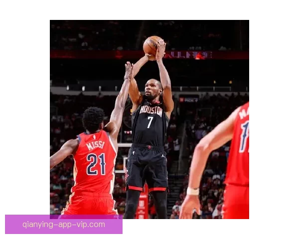 火箭杜兰特力求三杀鹈鹕 锡安能否带队止连败